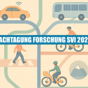 SVI Fachtagung Forschung 2025: neuste Entwicklungen rund um nachhaltige Mobilität und Verkehrsplanung